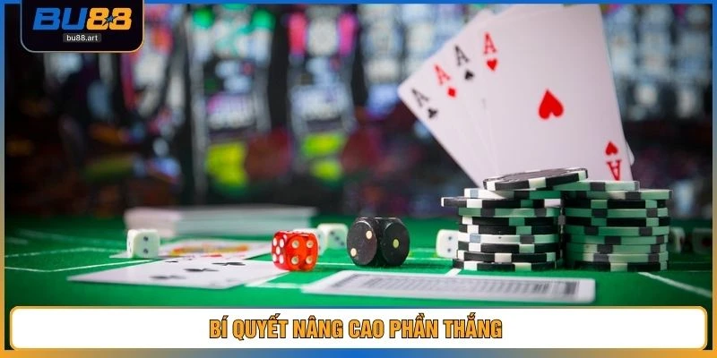 Game Bài BU88 - Hiện Đại, Minh Bạch Số 1 Thị Trường 3 Bí quyết nâng cao phần thắng