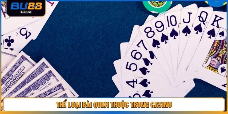 Tiến Lên Miền Nam - Chiến Thuật Giúp Ăn Nhanh Gấp 100 Lần 2 Thể loại bài quen thuộc trong casino