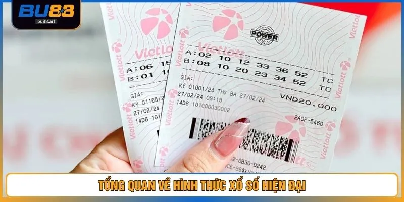 Vietlott - Tìm Hiểu 4 Hình Thức Trúng Hàng Chục Tỷ Đồng 2 Tổng quan về hình thức xổ số hiện đại
