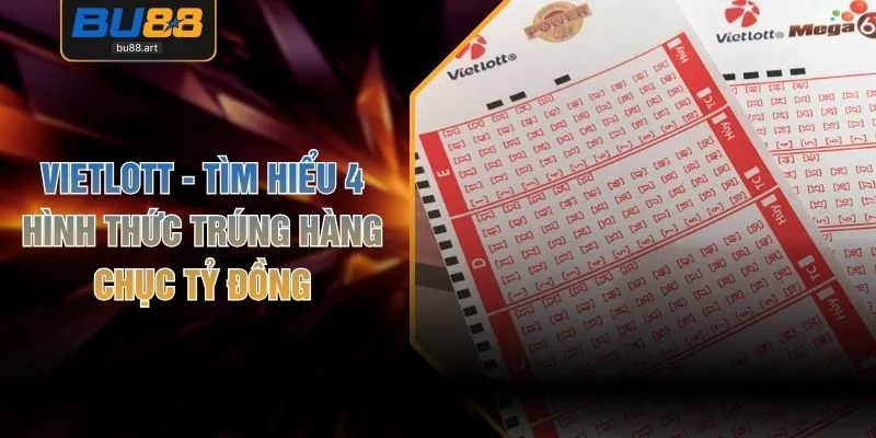 Vietlott - Tìm Hiểu 4 Hình Thức Trúng Hàng Chục Tỷ Đồng 1 Vietlott - Tìm Hiểu 4 Hình Thức Trúng Hàng Chục Tỷ Đồng